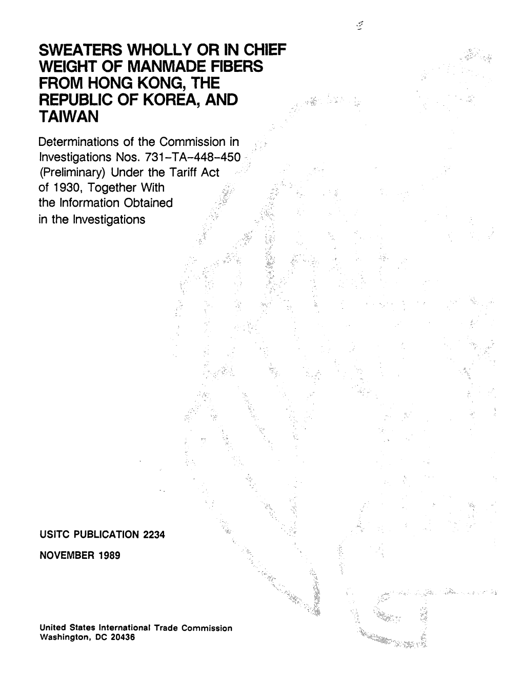 SWEATERS WHOLLY OR in CHIEF WEIGHT of MANMADE FIBERS from HONG KONG, the REPUBLIC of KOREA, and TAIWAN Determinations of the Commission in Investigations Nos