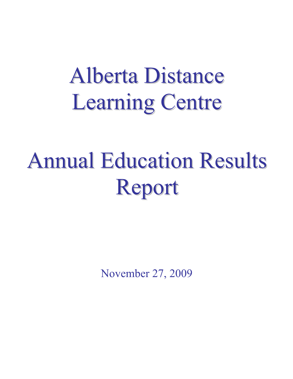 Alberta Distance Learning Centre Annual Education Results Report