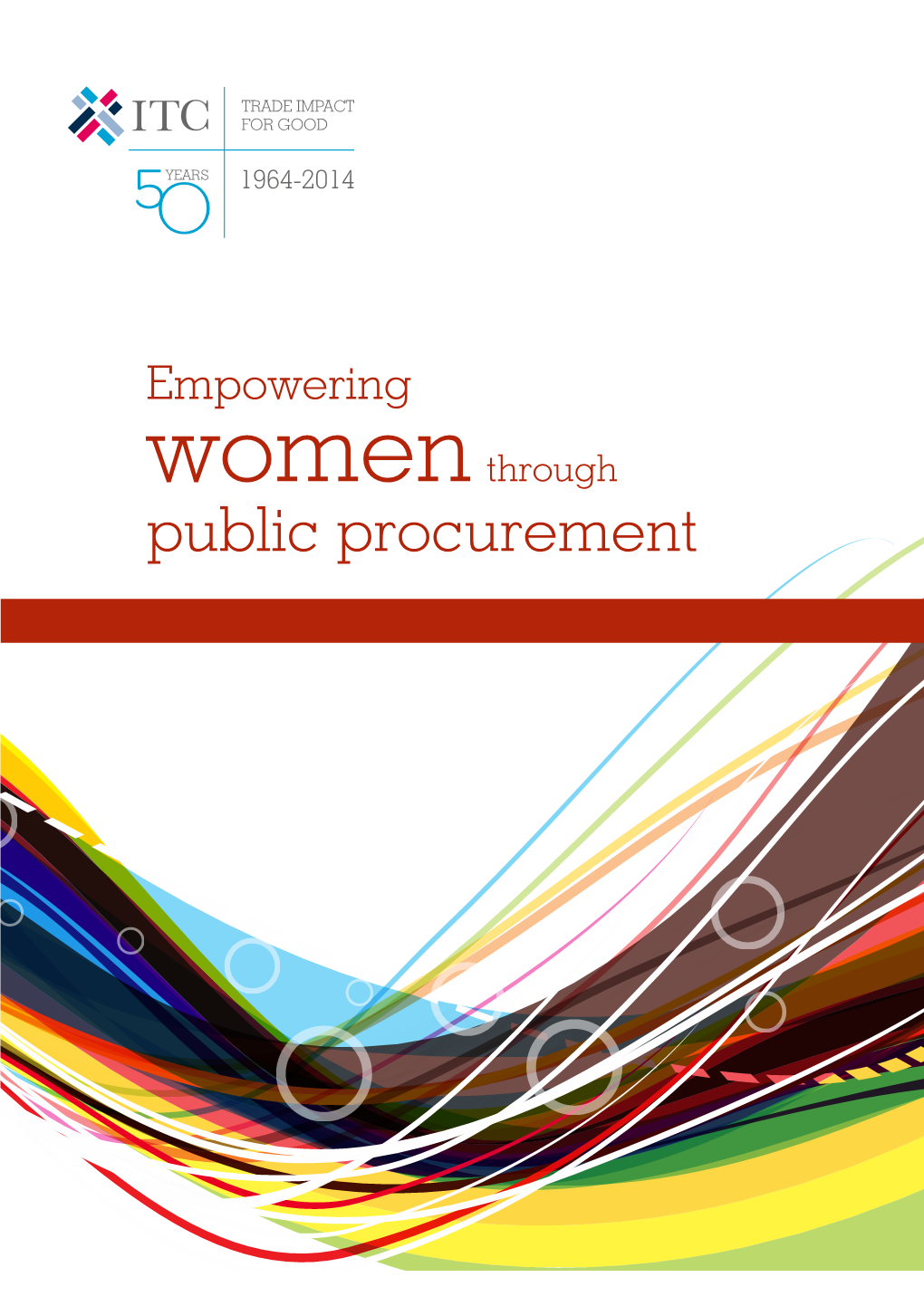 Empowering Women Through Public Procurement © International Trade Centre 2014