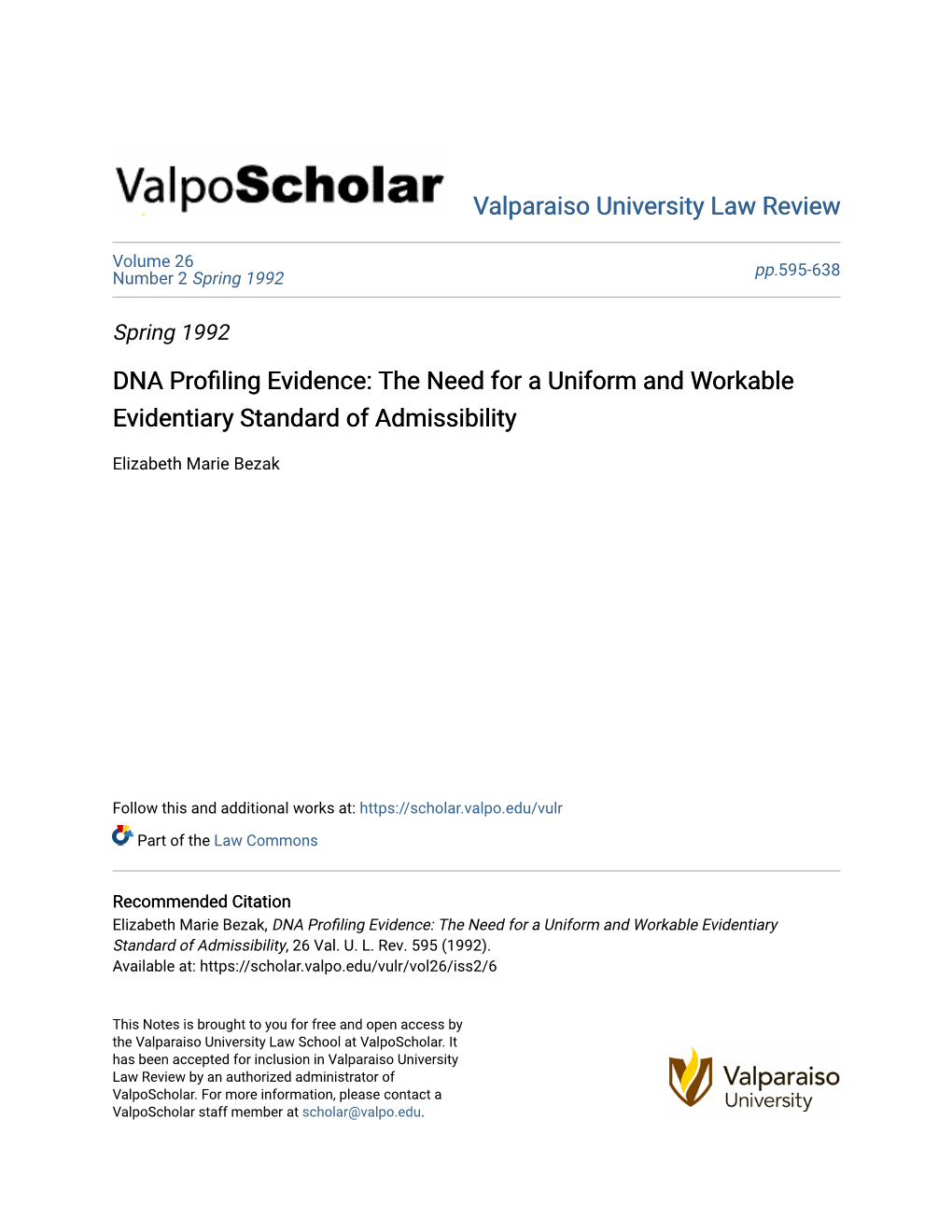 DNA Profiling Evidence: the Need for a Uniform and Workable Evid DNA PROFILING EVIDENCE: the NEED for a UNIFORM and WORKABLE EVIDENTIARY STANDARD of ADMISSIBILITY