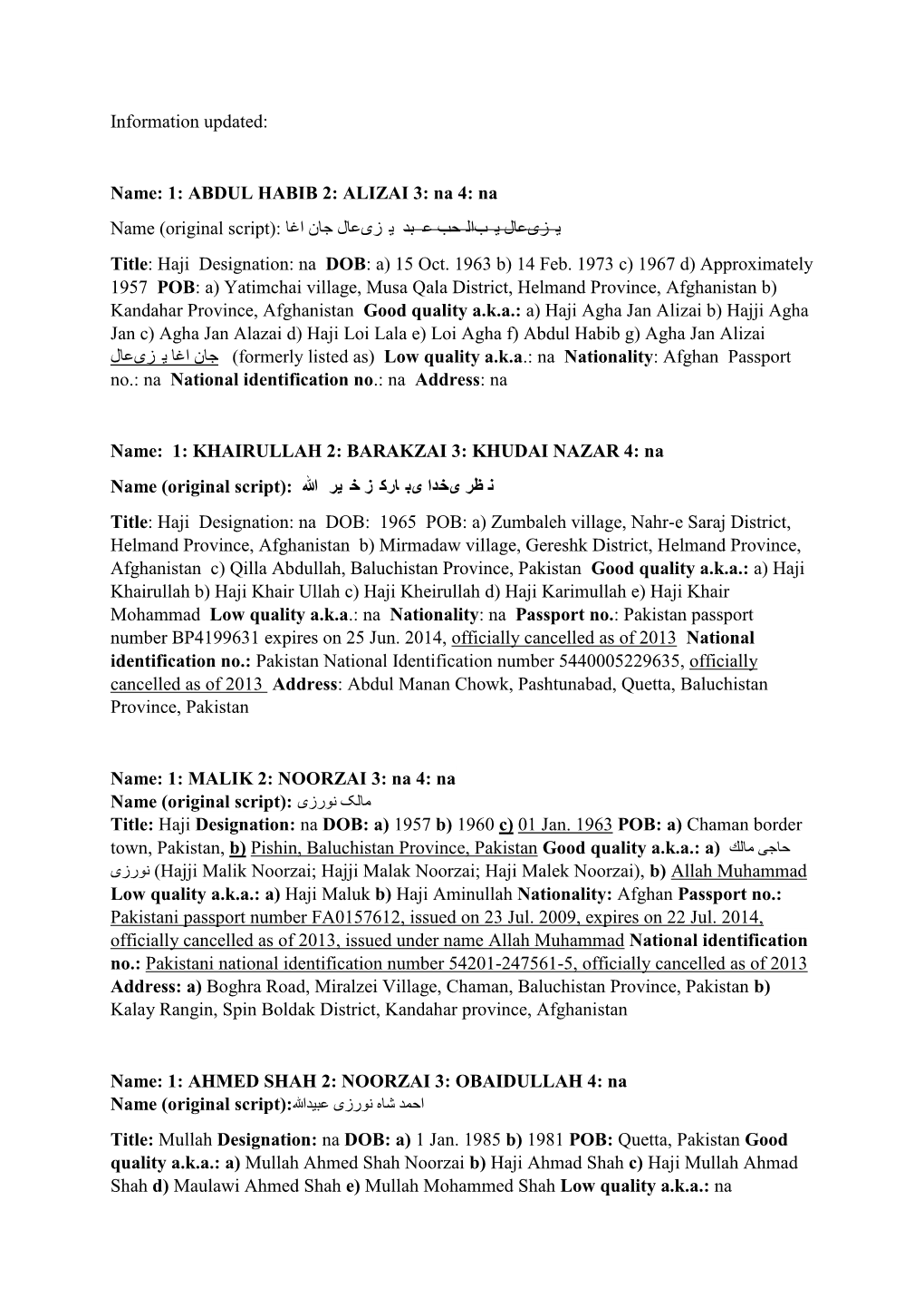 Name: 1: ABDUL HABIB 2: ALIZAI 3: Na 4: Na ی زیعال ی بال حب ع بد ی زیعال جان اغا :(Name (Original Script Title: Haji Designation: Na DOB: A) 15 Oct
