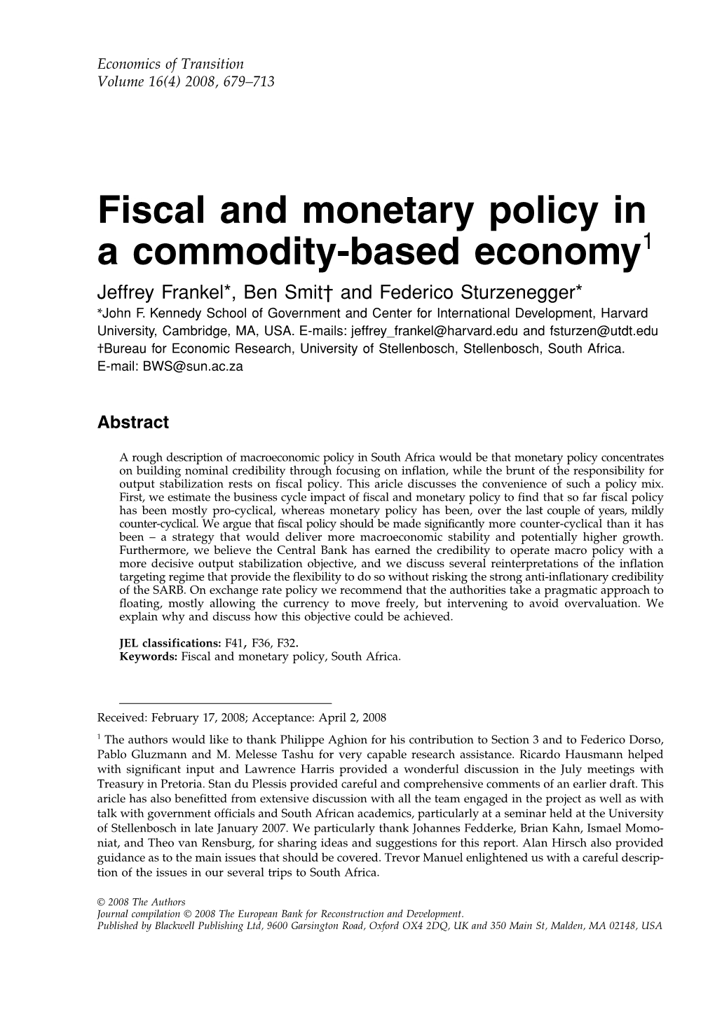 Fiscal and Monetary Policy in a Commodity-Based Economy1