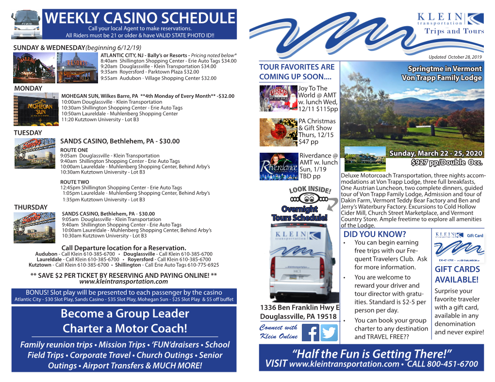 WEEKLY CASINO SCHEDULE Call Your Local Agent to Make Reservations