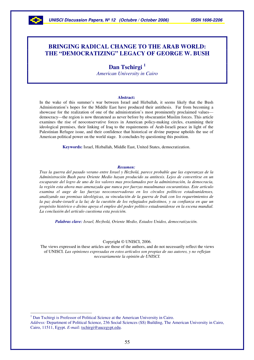 BRINGING RADICAL CHANGE to the ARAB WORLD: the “DEMOCRATIZING” LEGACY of GEORGE W. BUSH Dan Tschirgi 1