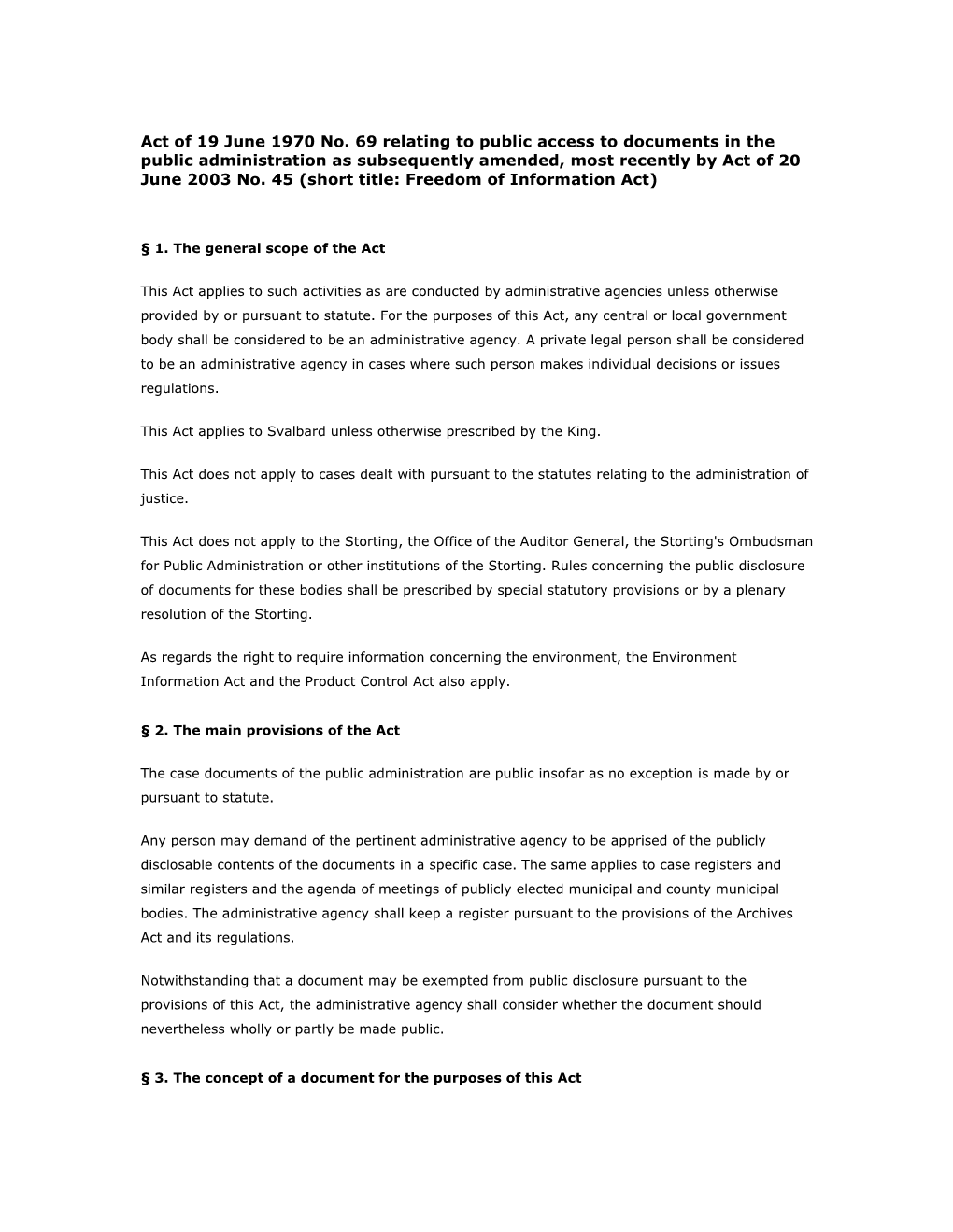 Act of 19 June 1970 No. 69 Relating to Public Access to Documents in the Public Administration As Subsequently Amended, Most Recently by Act of 20 June 2003 No