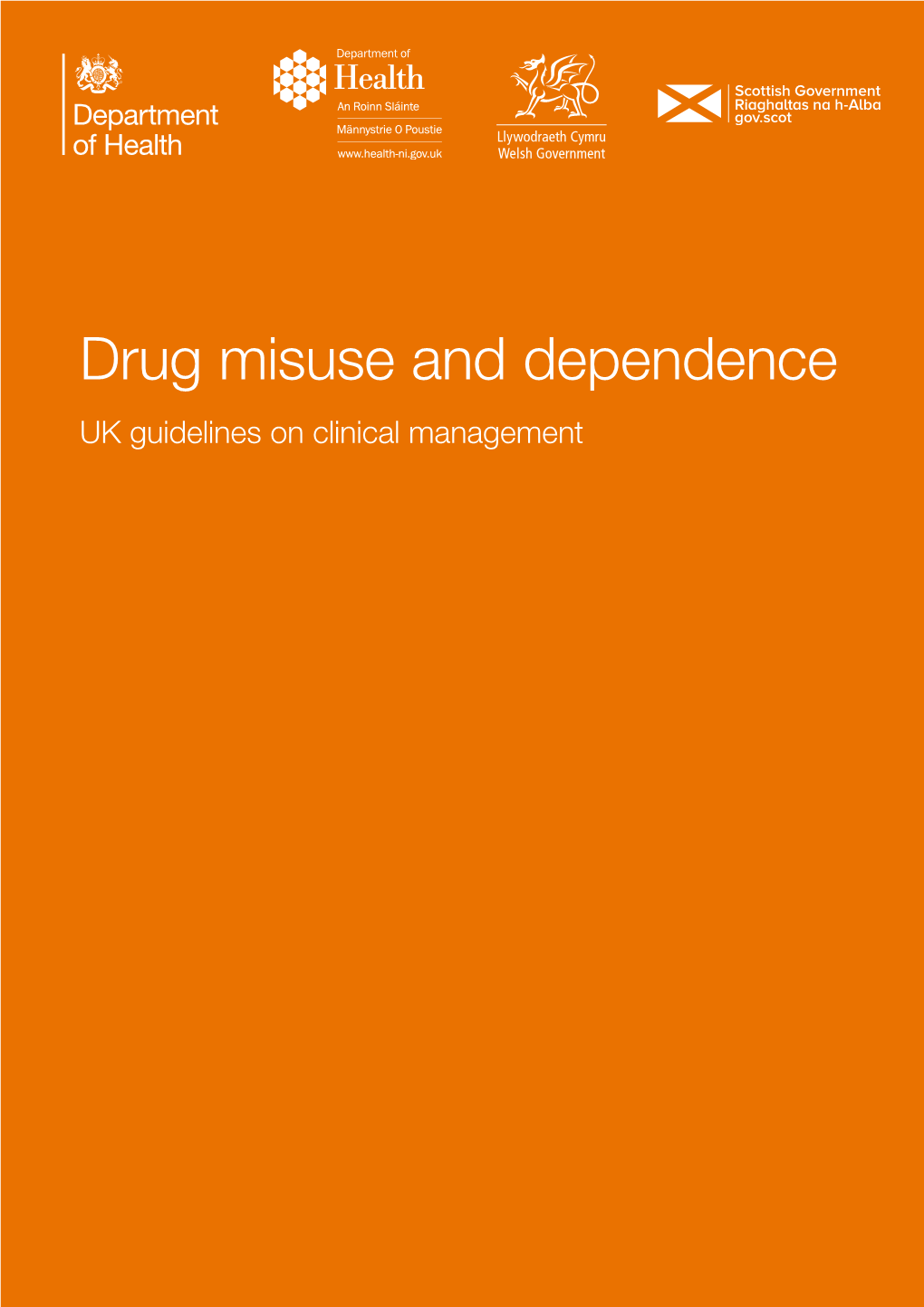 Drug Misuse and Dependence : UK Guidelines on Clinical Management