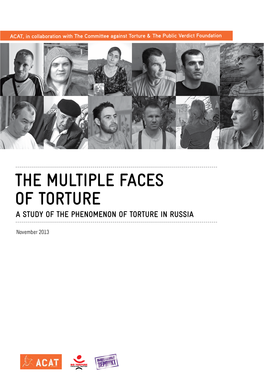 THE MULTIPLE FACES of TORTURE a Study of the Phenomenon of Torture in Russia