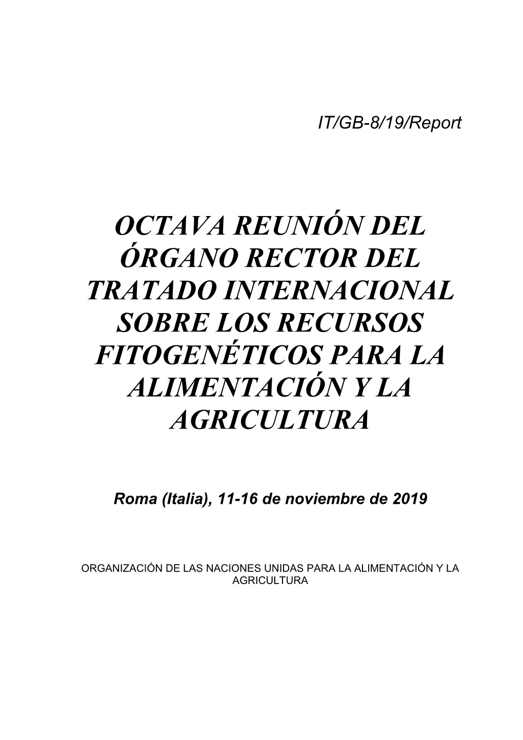 Informe De La Octava Reunión Del Órgano Rector Del Tratado Internacional Sobre Los Recursos Fitogenéticos Para La Alimentación Y La Agricultura