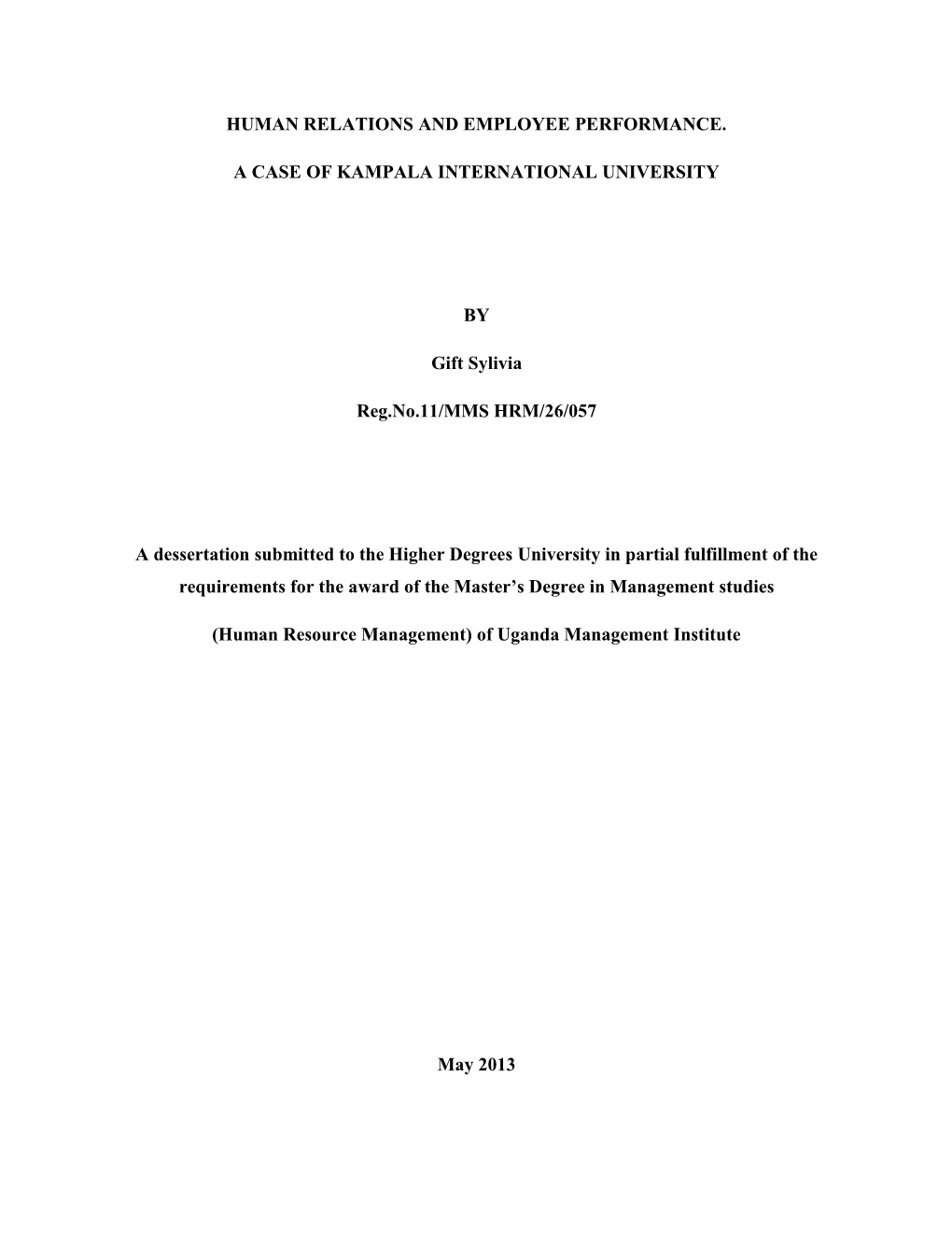 A Dessertation Submitted to the Higher Degrees University in Partial Fulfillment of the Requirements for the Award of the Master’S Degree in Management Studies