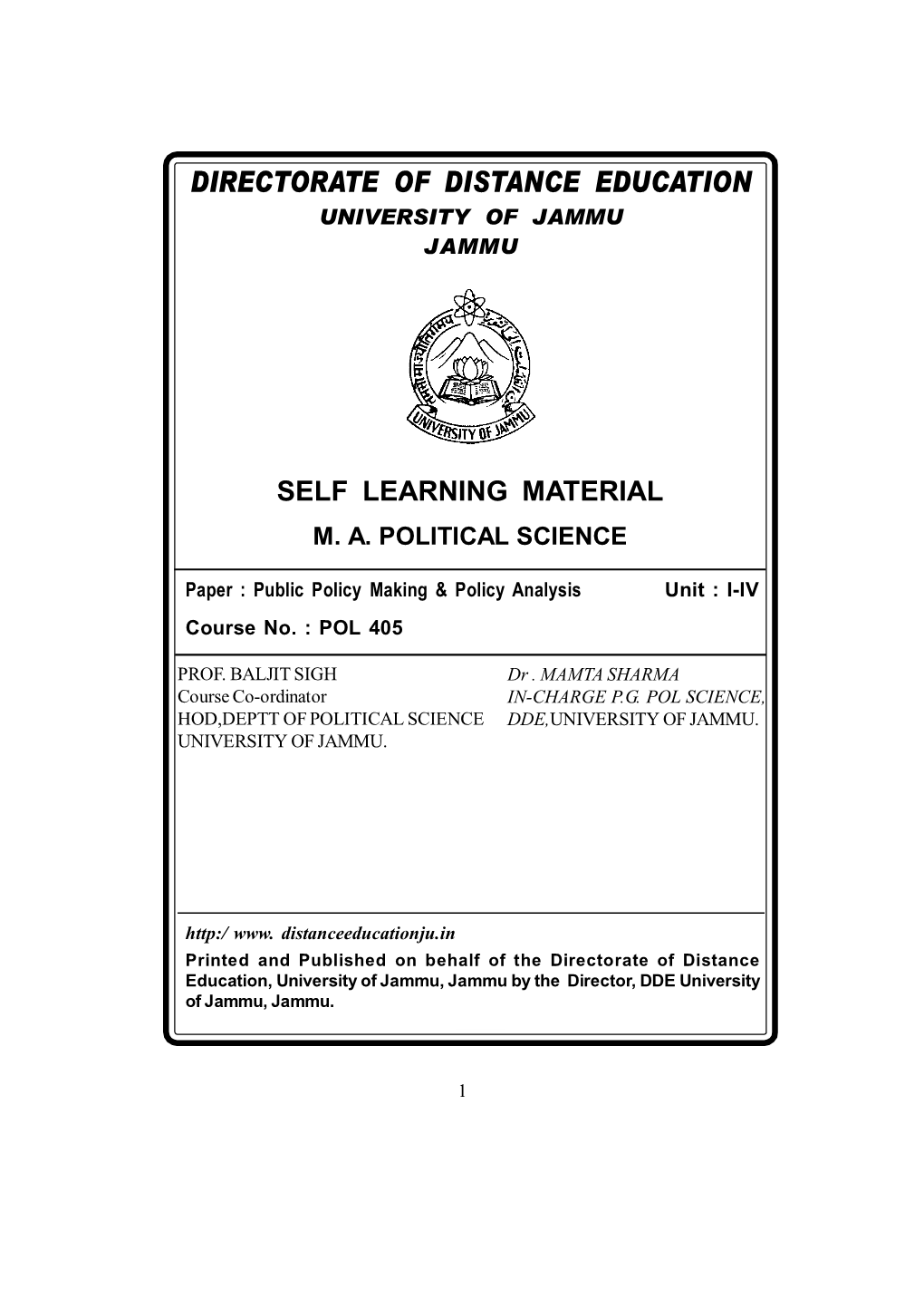 405, Public Policy Making &Analysis Unit – I: Public Policy: Concepts and Theories