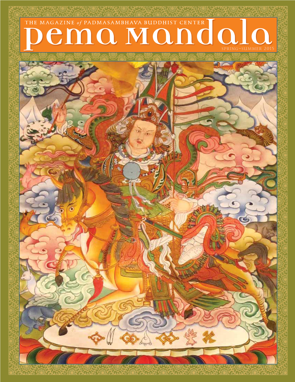 Pema Mandalamandalaspring~Summer 2015 in THIS ISSUE