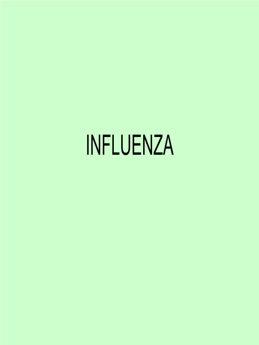 Influenza Influenza a Virus