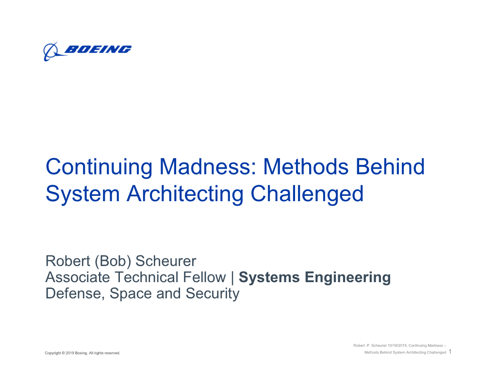 Continuing Madness: Methods Behind System Architecting Challenged