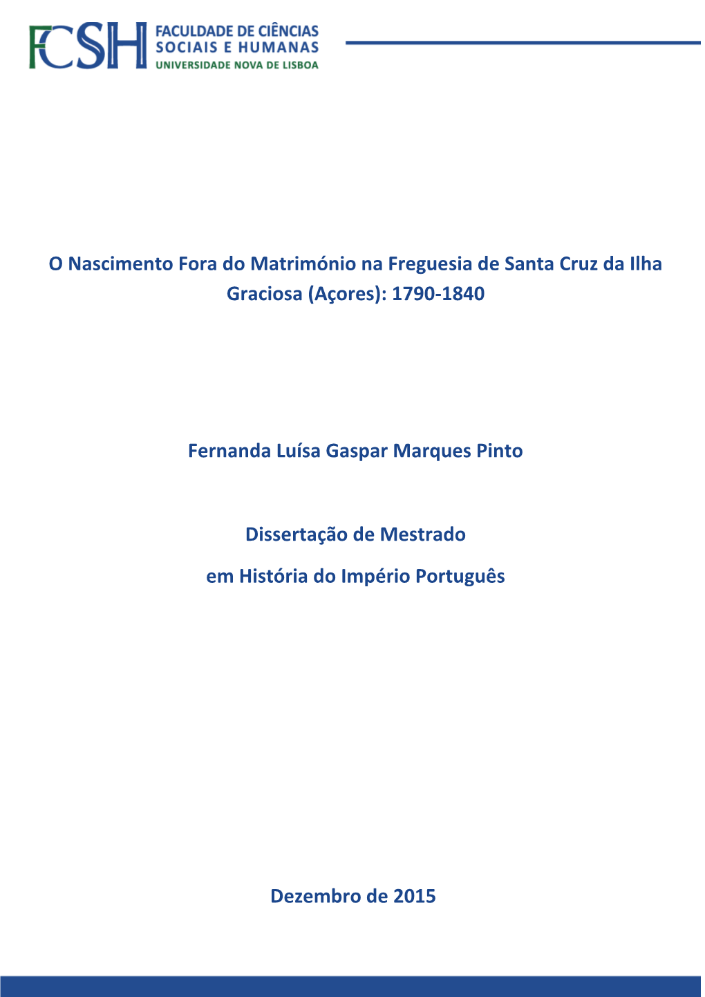 O Nascimento Fora Do Matrimónio Na Freguesia De Santa Cruz Da Ilha Graciosa (Açores): 1790-1840