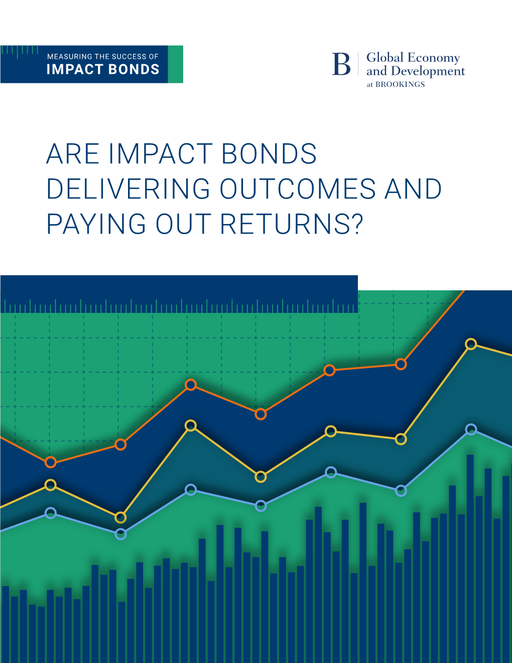 Are Impact Bonds Delivering Outcomes and Paying out Returns? Measuring the Success of Impact Bonds