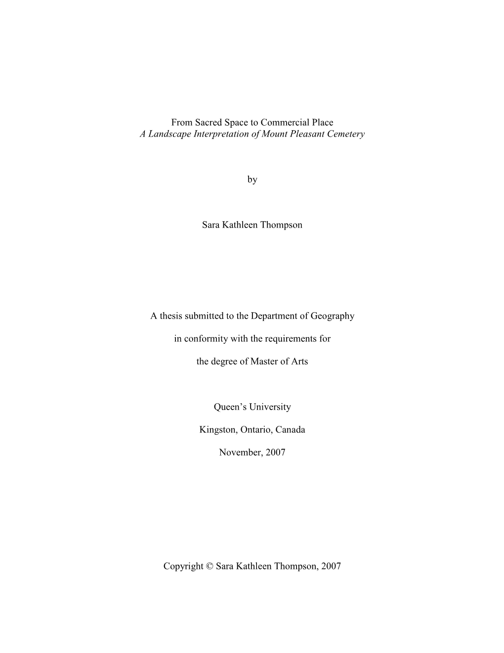 From Sacred Space to Commercial Place a Landscape Interpretation of Mount Pleasant Cemetery by Sara Kathleen Thompson a Thesis S