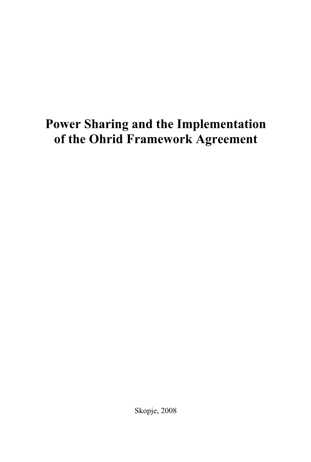 Power Sharing and the Implementation of the Ohrid Framework Agreement