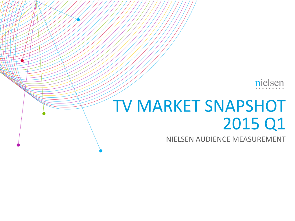 2015 Q1 NIELSEN AUDIENCE MEASUREMENT Copyright ©2012 the Nielsen Company