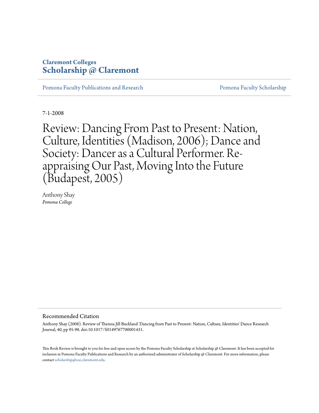 Dancing from Past to Present: Nation, Culture, Identities (Madison, 2006); Dance and Society: Dancer As a Cultural Performer