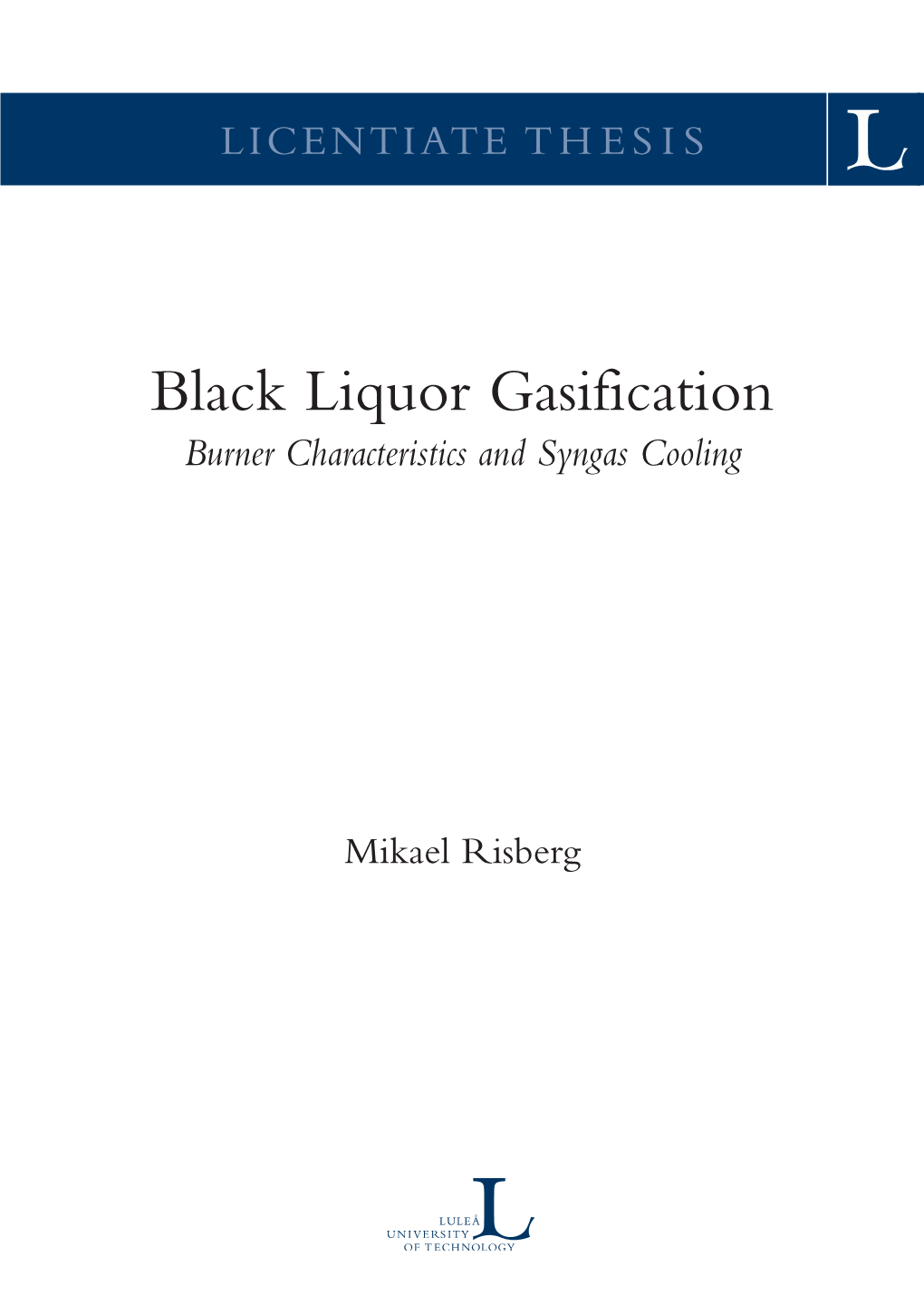 Black Liquor Gasification Luleå University of Technology 2011 Burner Characteristics and Syngas Cooling