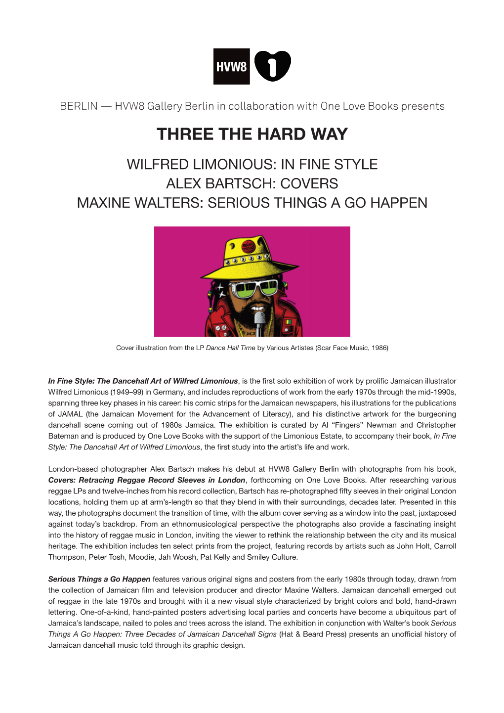Three the Hard Way Wilfred Limonious: in Fine Style Alex Bartsch: Covers Maxine Walters: Serious Things a Go Happen
