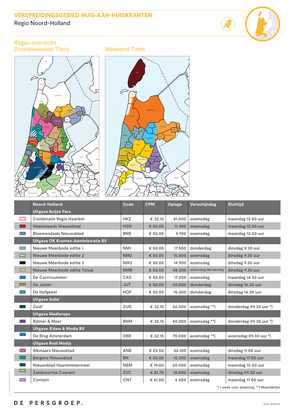 VERSPREIDINGSGEBIED HUIS AAN HUISKRANTEN Regio Noord