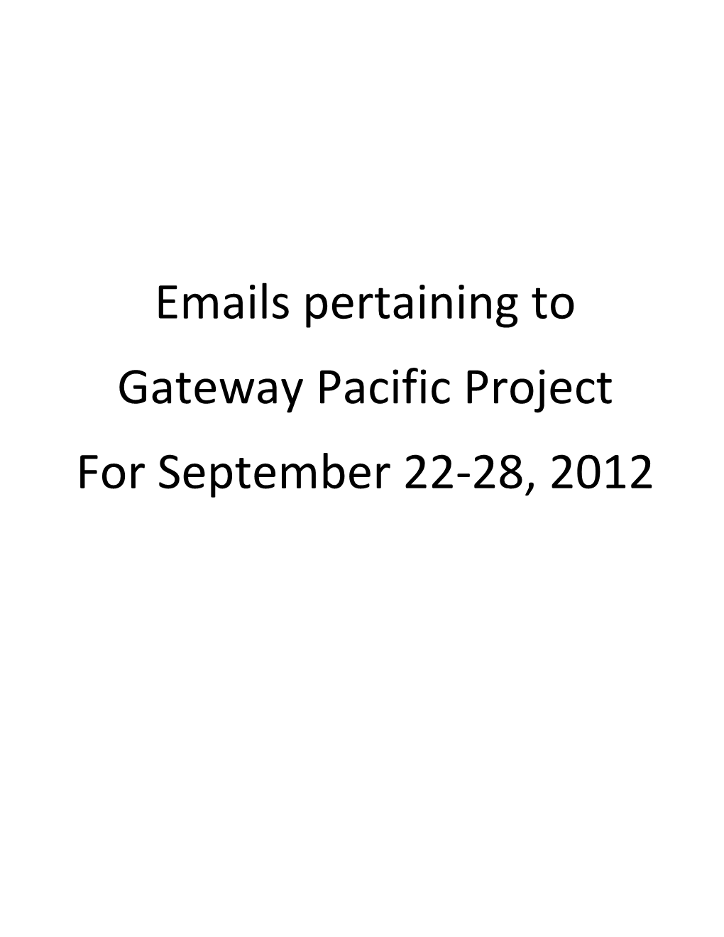 Emails Pertaining to Gateway Pacific Project for September 22-28, 2012