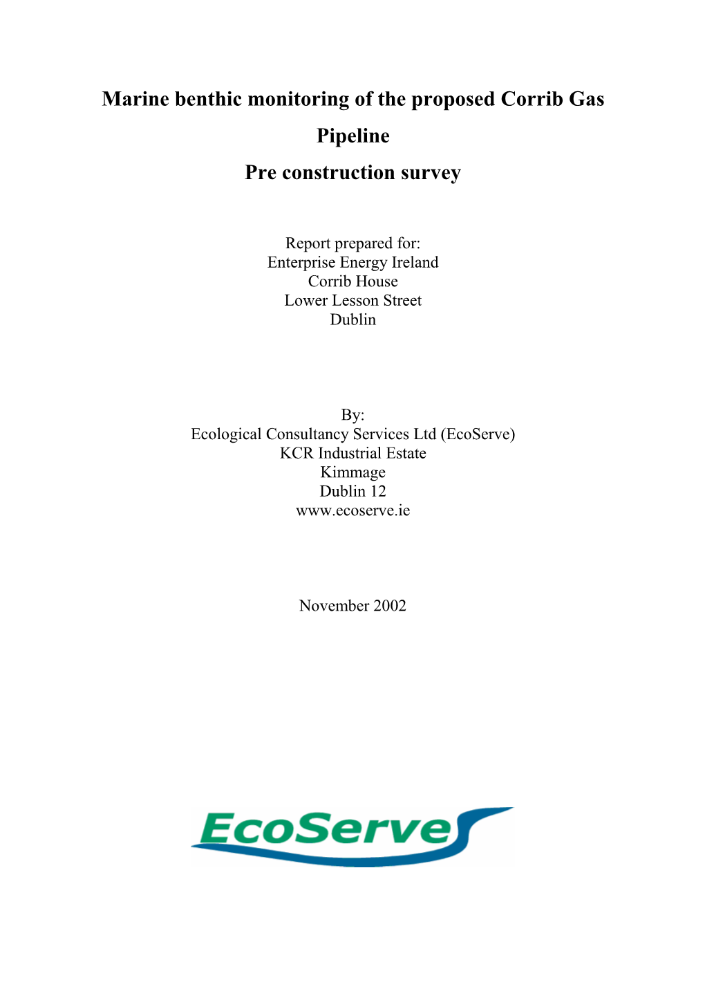 Marine Benthic Monitoring of the Proposed Corrib Gas Pipeline Pre Construction Survey