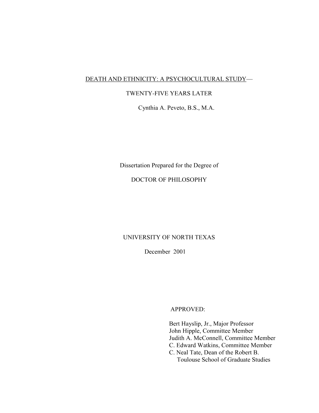 Death and Ethnicity: a Psychocultural Study – Twenty-Five Years Later. Doctor of Philosophy (Counseling Psychology), December 2001, 232 Pp