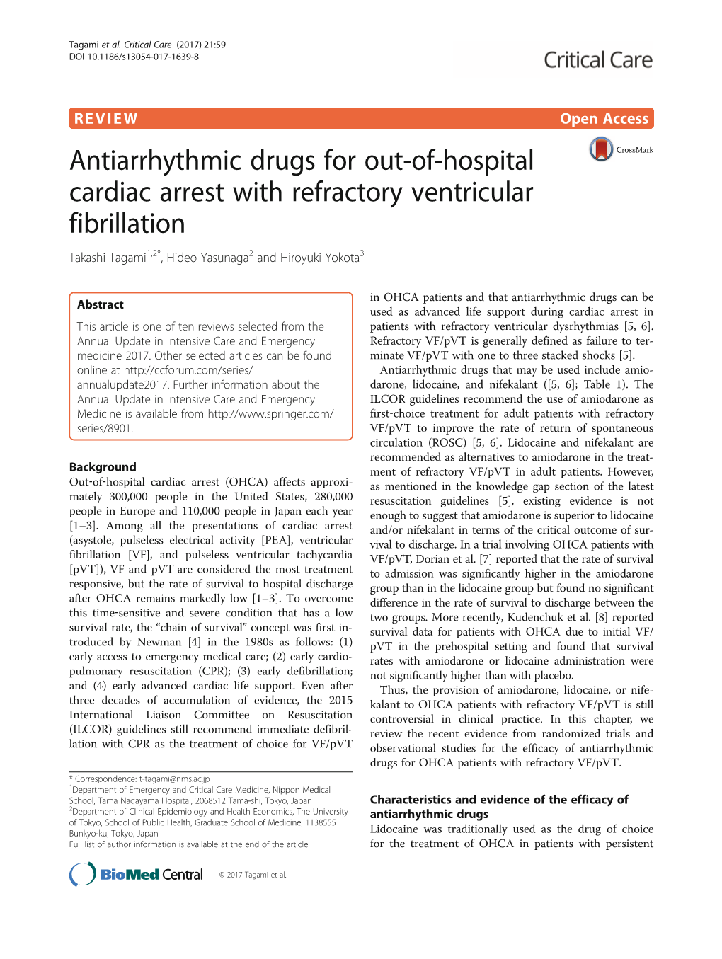 Antiarrhythmic Drugs for Out-Of-Hospital Cardiac Arrest with Refractory Ventricular Fibrillation Takashi Tagami1,2*, Hideo Yasunaga2 and Hiroyuki Yokota3