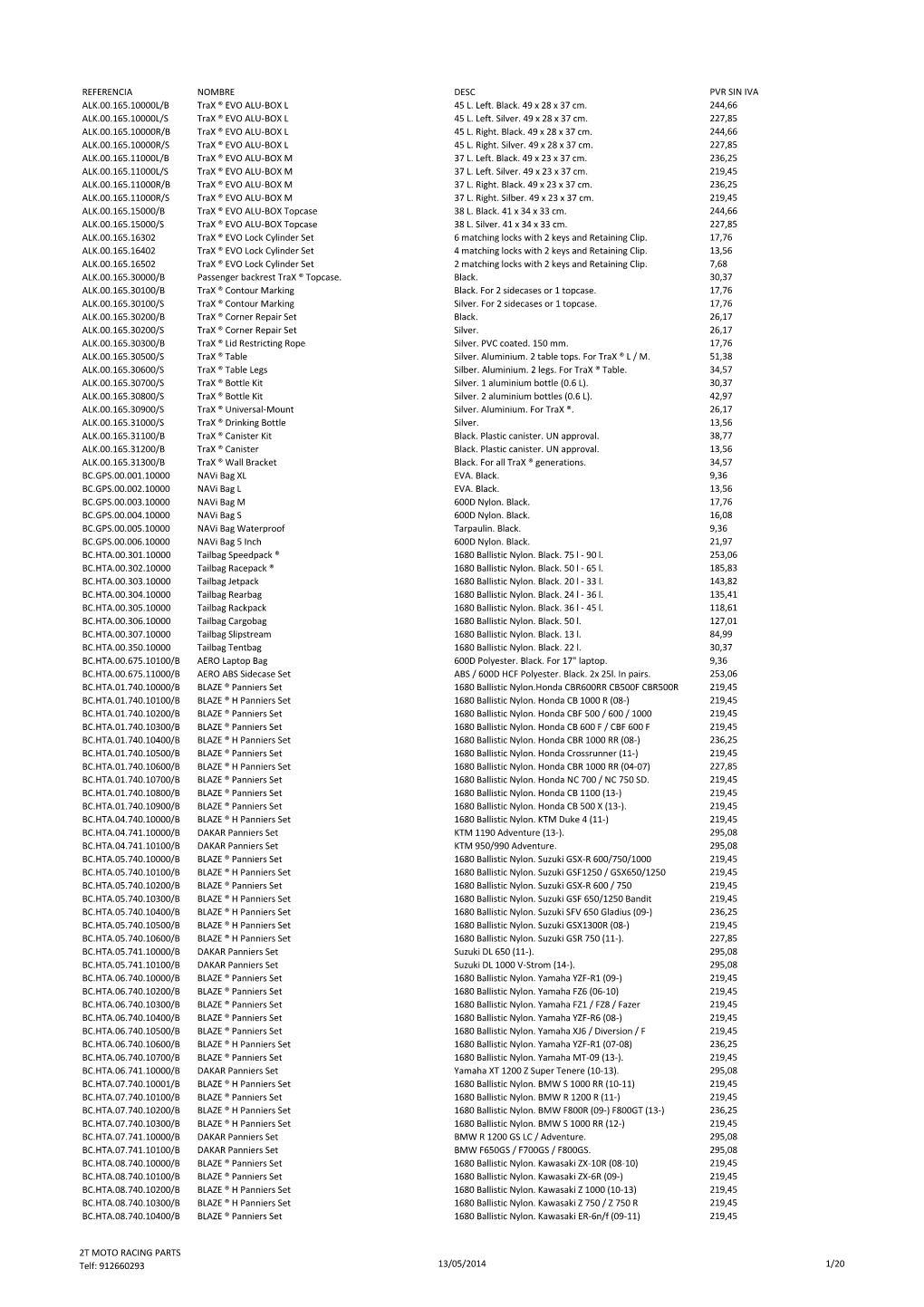 REFERENCIA NOMBRE DESC PVR SIN IVA ALK.00.165.10000L/B Trax