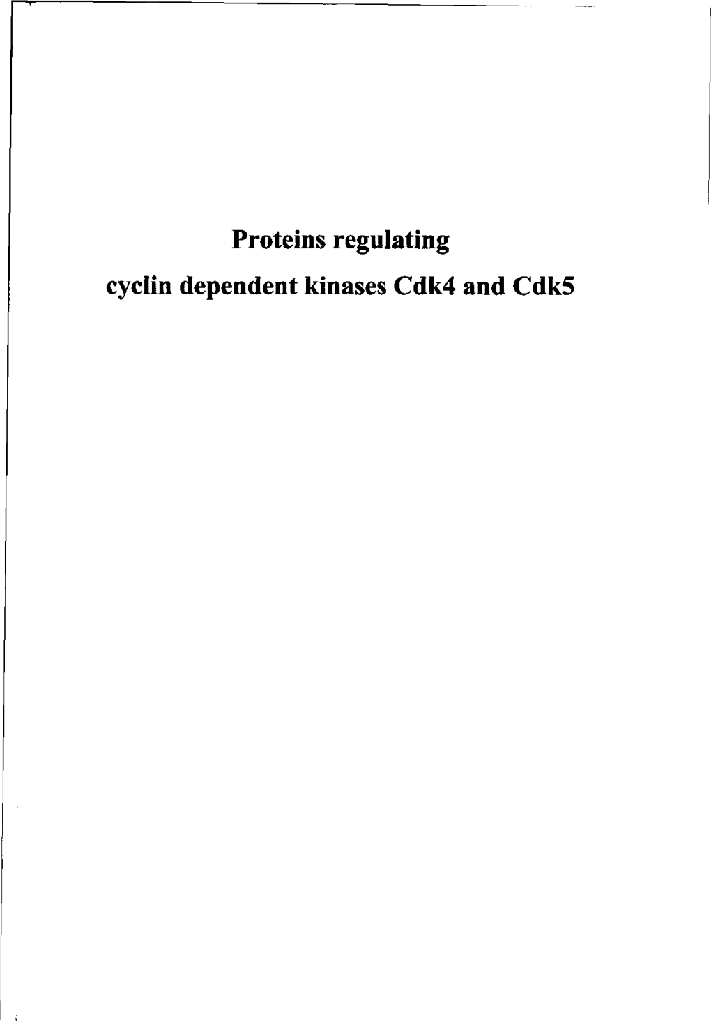 Proteins Regulating Cyclin Dependent Kinases Cdk4 and Cdk5