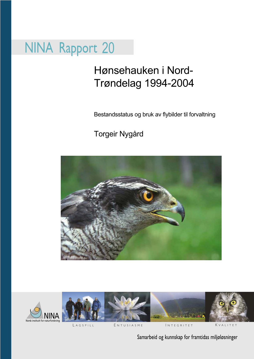 Hønsehauken I Nord- Trøndelag 1994-2004