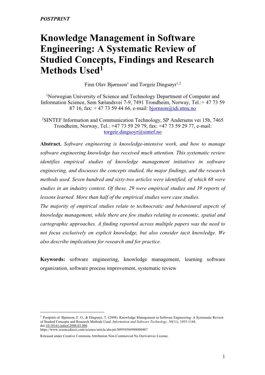 Knowledge Management in Software Engineering: a Systematic Review of Studied Concepts, Findings and Research Methods Used1