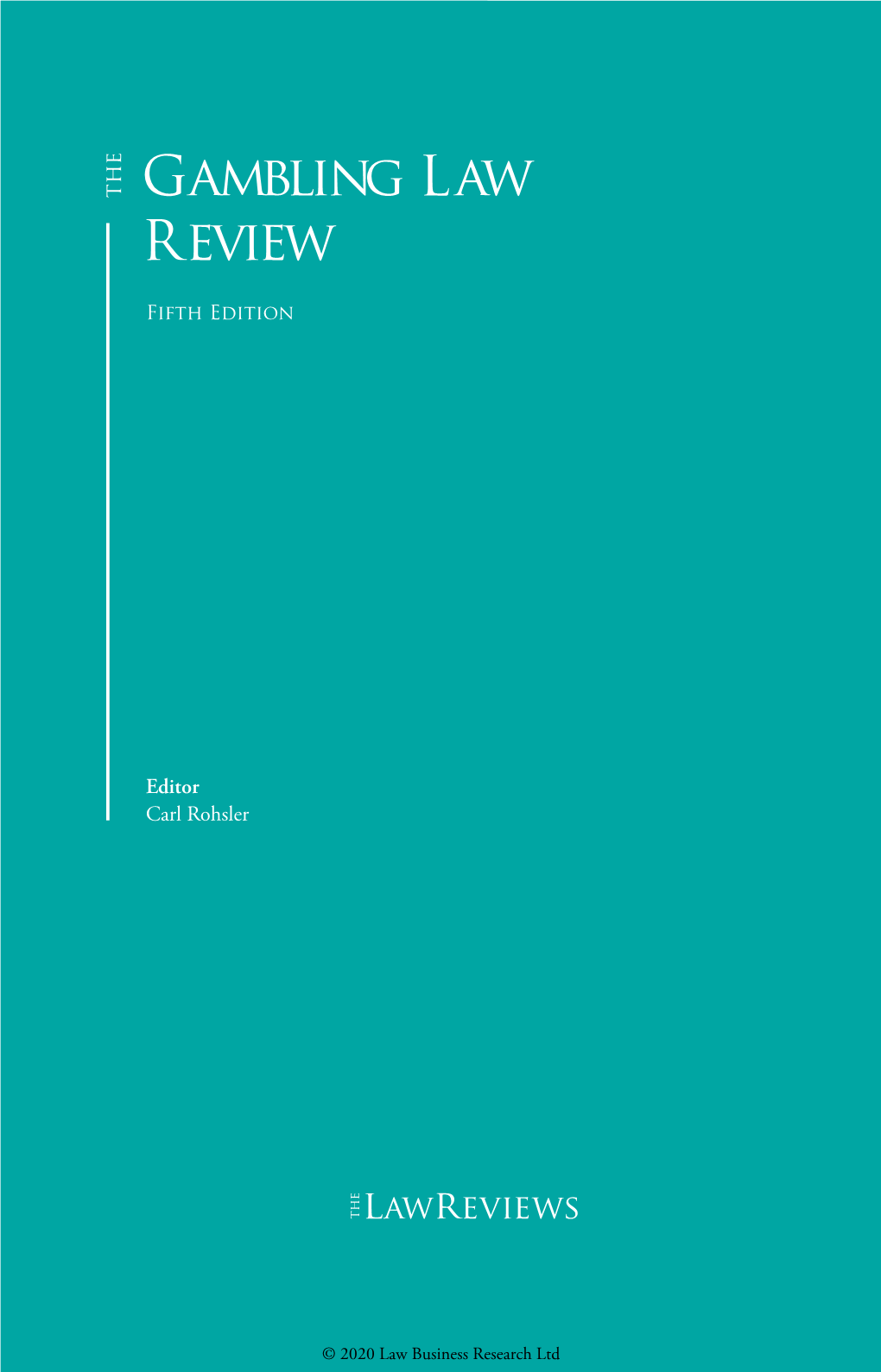 GAMBLING: a LEGAL and PHILOSOPHICAL OVERVIEW ����������������������������������1 Carl Rohsler