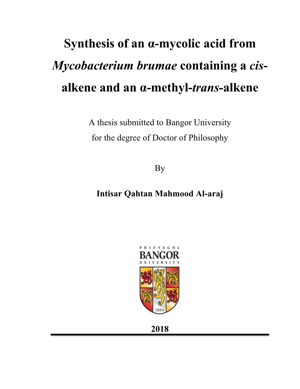 Synthesis of an Α-Mycolic Acid from Mycobacterium Brumae Containing a Cis- Alkene and an Α-Methyl-Trans-Alkene