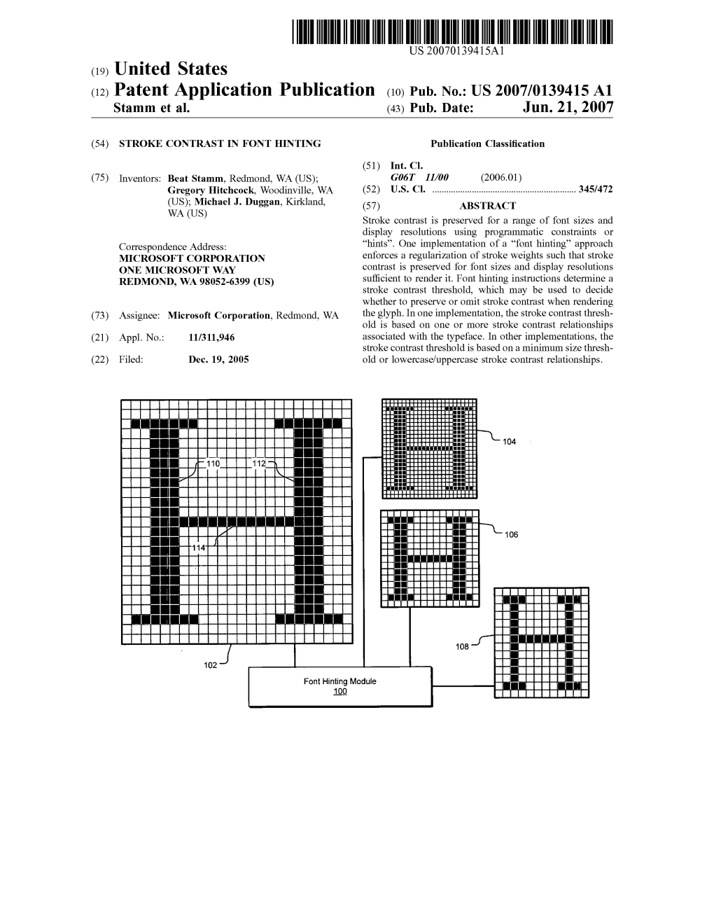(12) Patent Application Publication (10) Pub. No.: US 2007/01394.15 A1 Stamm Et Al