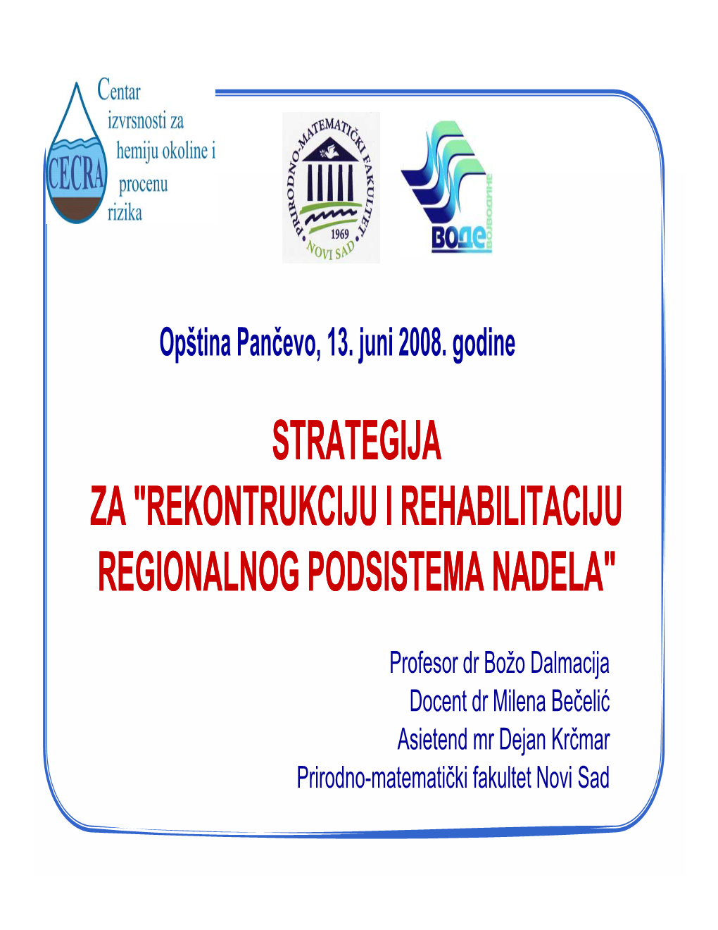 Strategija Za Rekonstrukciju I Rehabilitaciju Podsistema Nadela