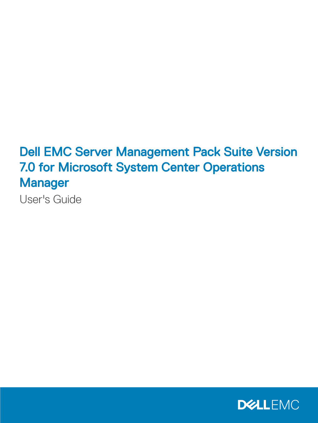 Dell EMC Server Management Pack Suite Version 7.0 for Microsoft System Center Operations Manager User's Guide Notes, Cautions, and Warnings