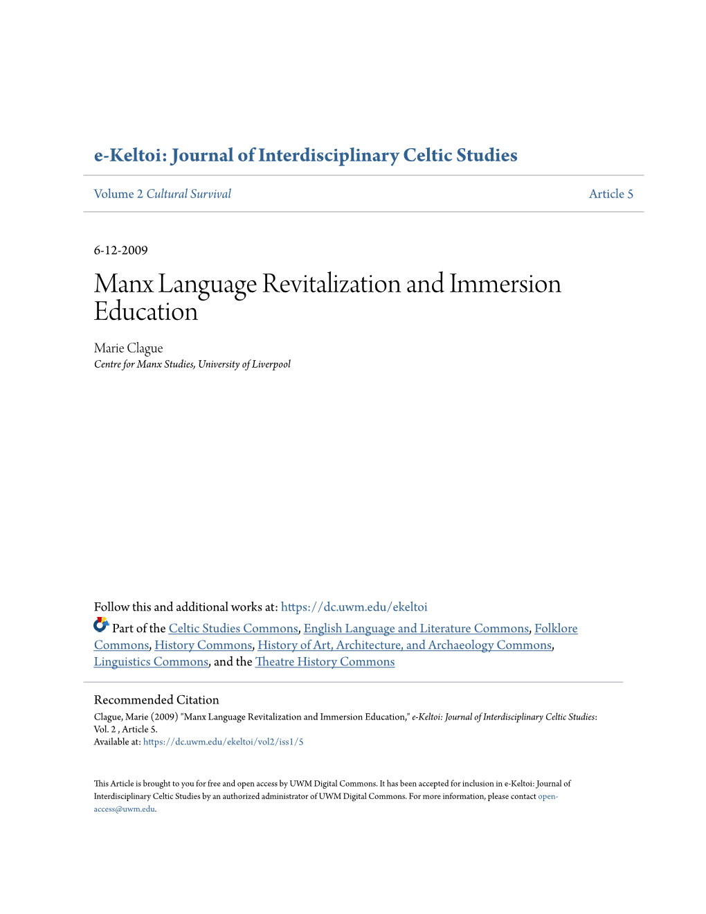 Manx Language Revitalization and Immersion Education Marie Clague Centre for Manx Studies, University of Liverpool