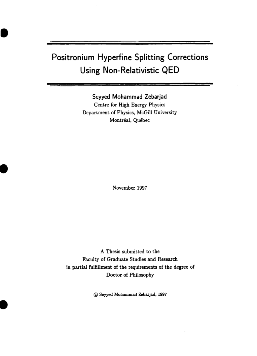 Positronium Hyperfine Splitting Corrections Using Non-Relativistic QED