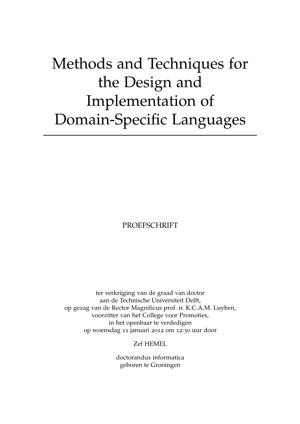 Methods and Techniques for the Design and Implementation of Domain-Speciﬁc Languages