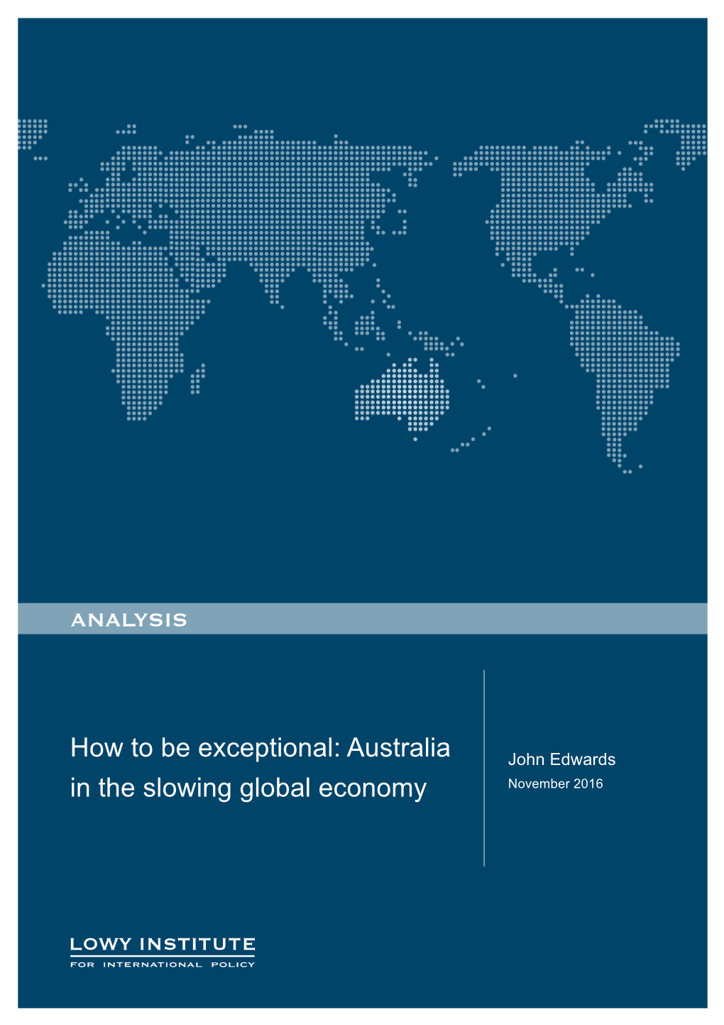 How to Be Exceptional: Australia in the Slowing Global Economy