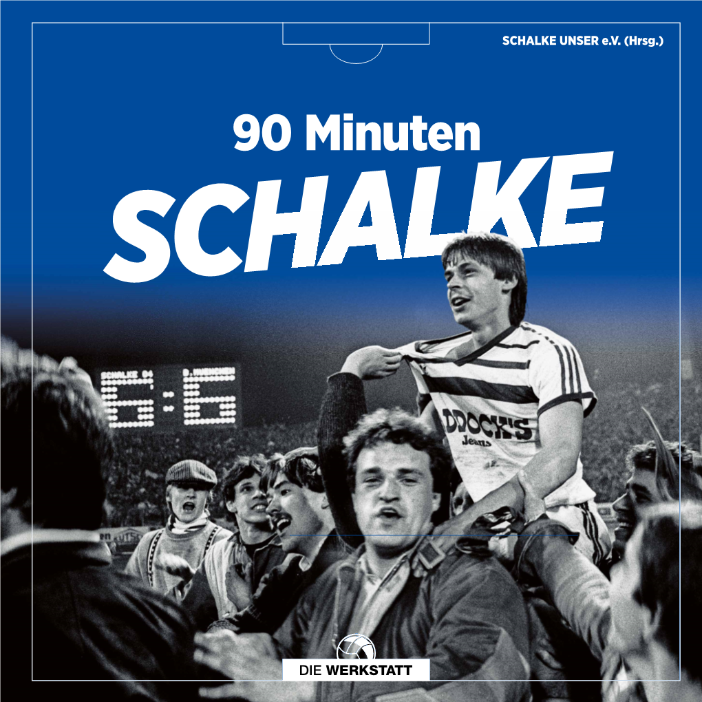 Schalke –Festgehalten 04 in Tollen Und Mehr Besondere90 Und Magische Momente Von Dich! Leben Wir FC SCHALKE – 04