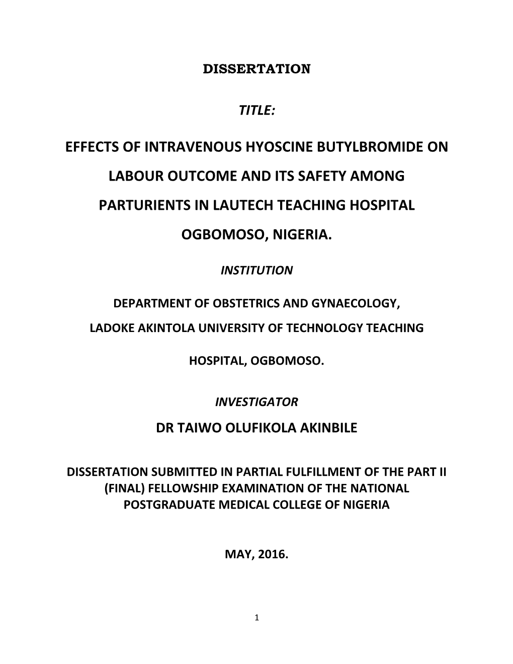 Effects of Intravenous Hyoscine Butylbromide on Labour Outcome and Its Safety Among Parturients in Lautech Teaching Hospital Ogbomoso, Nigeria