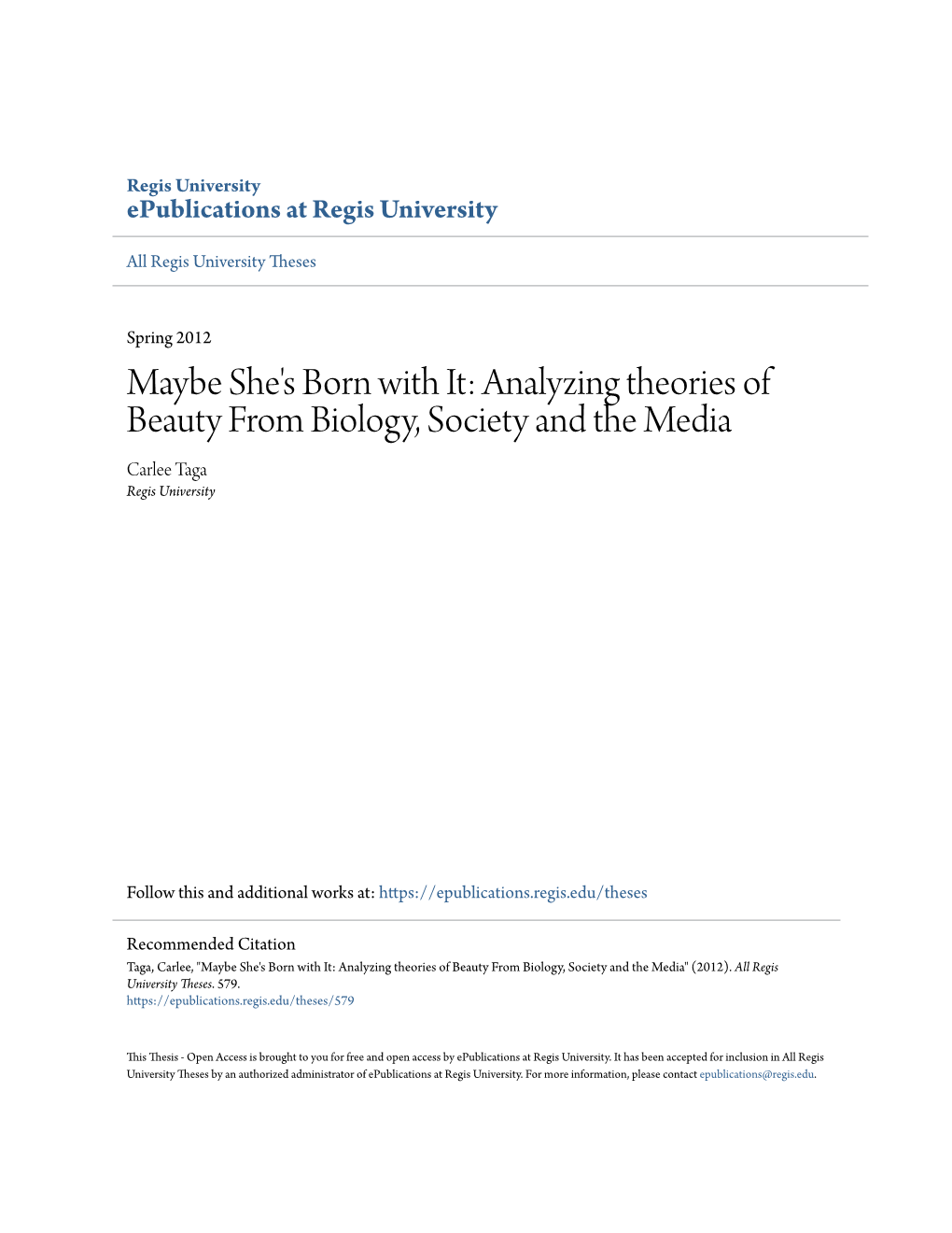 Analyzing Theories of Beauty from Biology, Society and the Media Carlee Taga Regis University