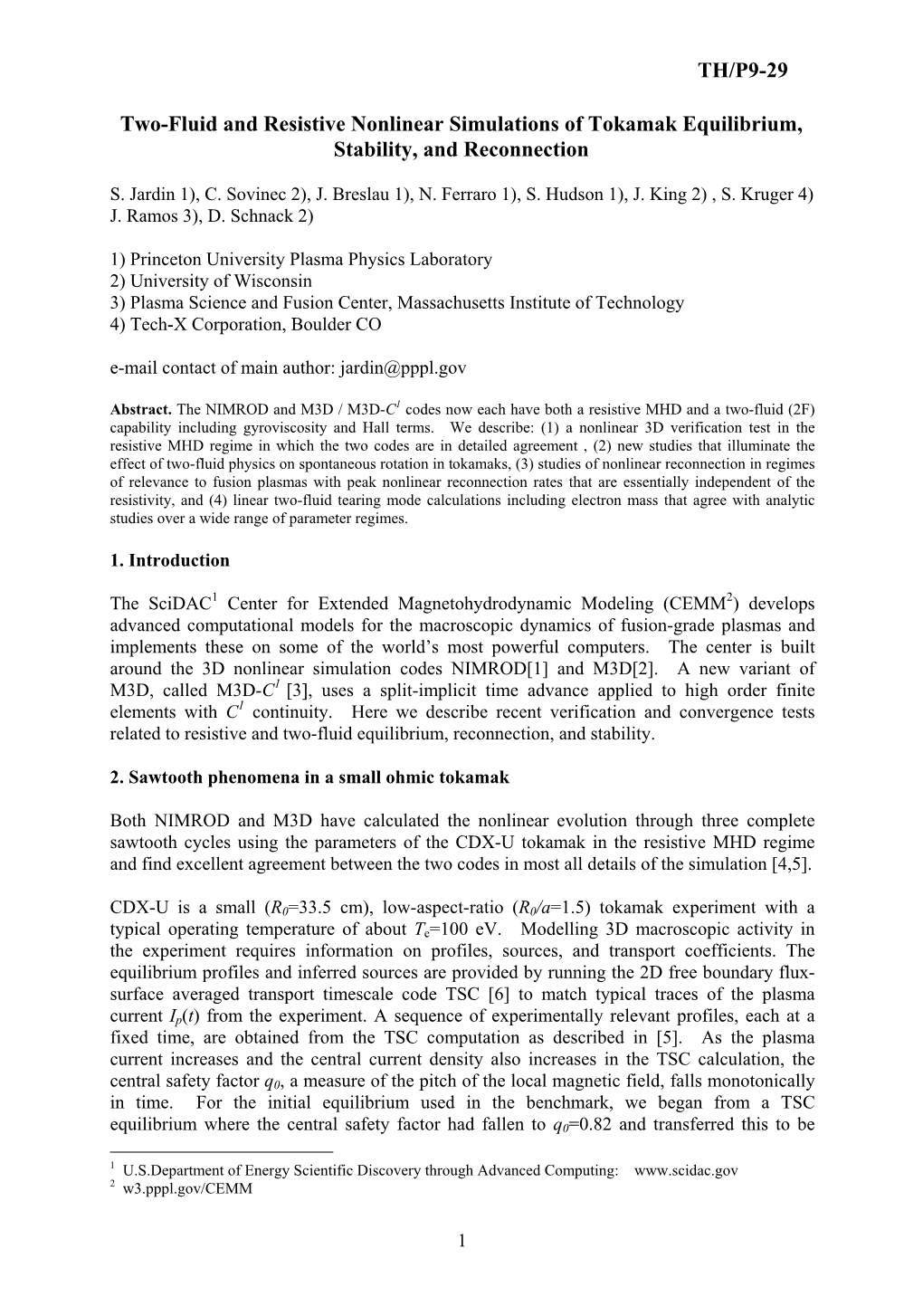 TH/P9-29 Two-Fluid and Resistive Nonlinear Simulations of Tokamak