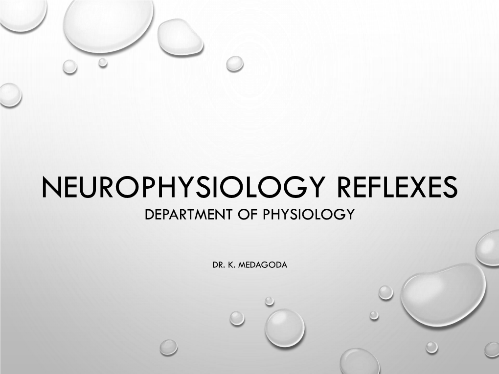 Neurophysiology Reflexes Department of Physiology