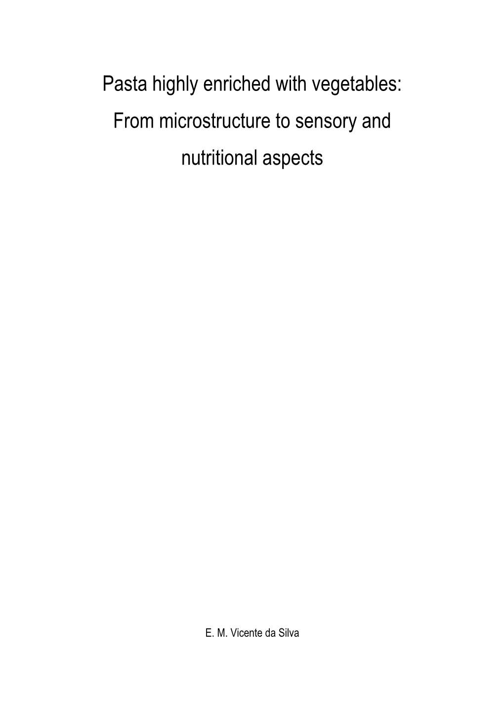 Pasta Highly Enriched with Vegetables: from Microstructure to Sensory and Nutritional Aspects