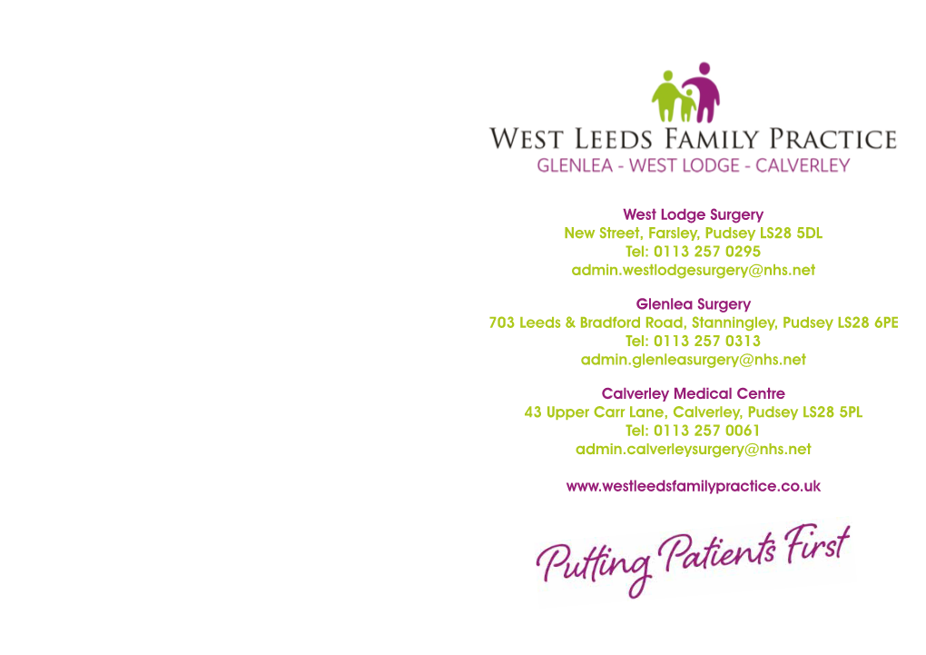 West Lodge Surgery New Street, Farsley, Pudsey LS28 5DL Tel: 0113 257 0295 Admin.Westlodgesurgery@Nhs.Net